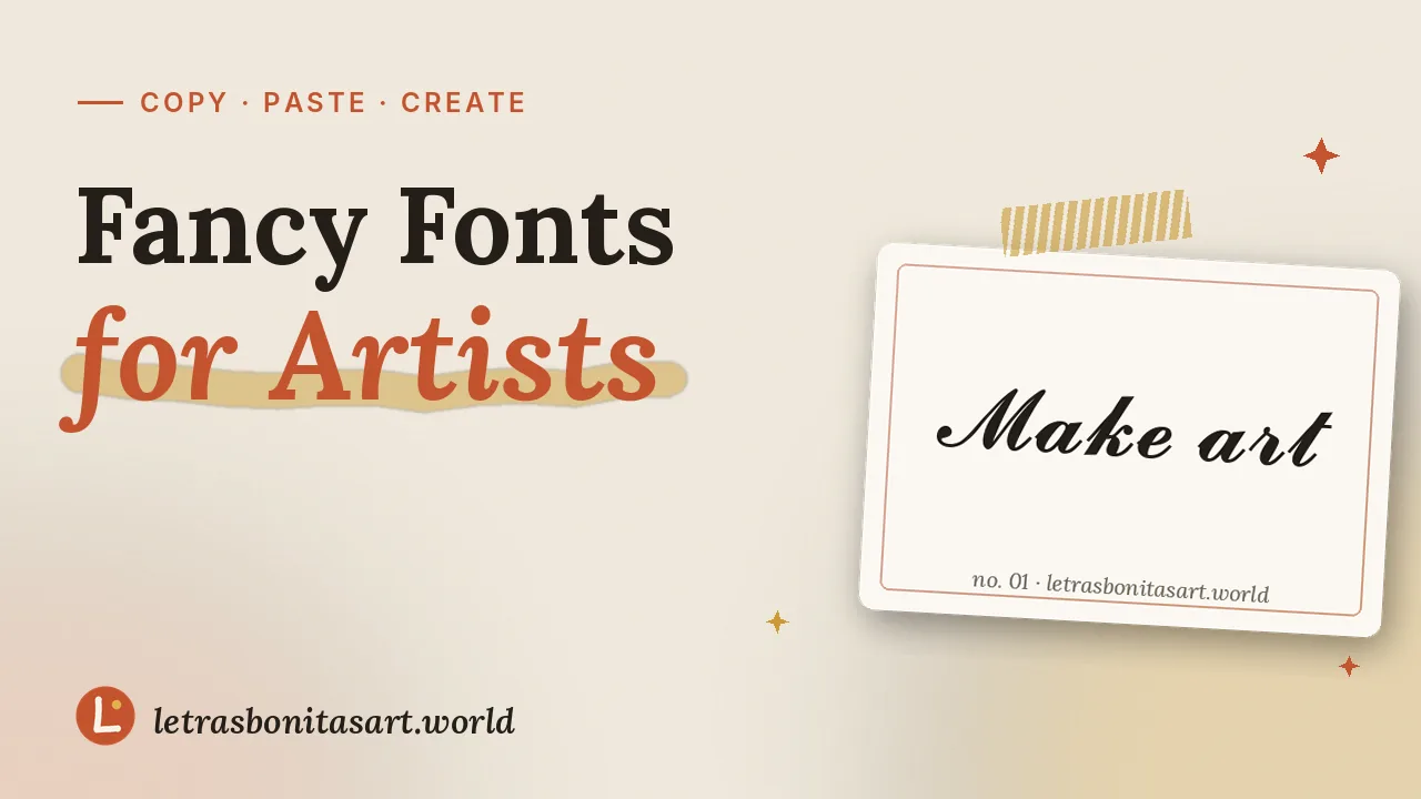 Fancy font generator, made for artists, artwork by letrasbonitasart.world