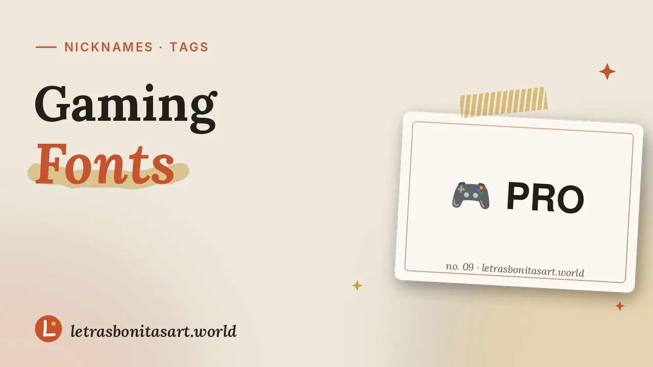 Gaming fonts for legendary nicknames, artwork by letrasbonitasart.world