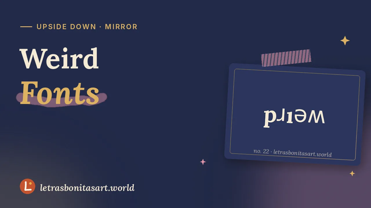 Weird fonts: the curious side of Unicode, artwork by letrasbonitasart.world